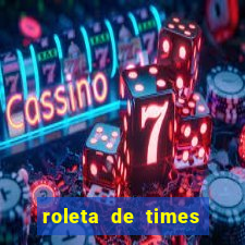 roleta de times fifa 22